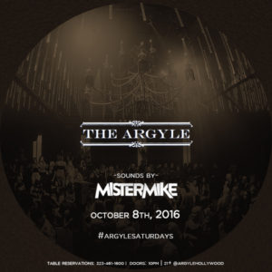 MISTERMIKE @ THE ARGYLE HOLLYWOOD | Los Angeles | California | United States